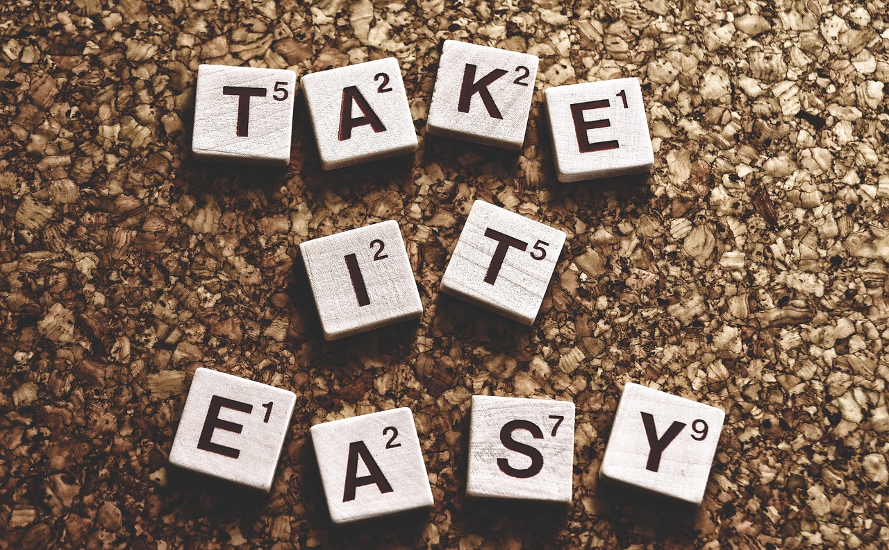 take it easy, without having to worry, bolster, words, letters, text, motivation, life, courage, enjoy life, self-consciousness, enjoy, incentive, tackle things, strengthen, beautiful things, motivation, motivation, motivation, motivation, motivation, enjoy